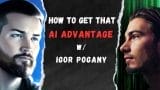 Igor Pogany - The AI Advantage