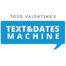 Todd Valentine – Text And Dates Machine