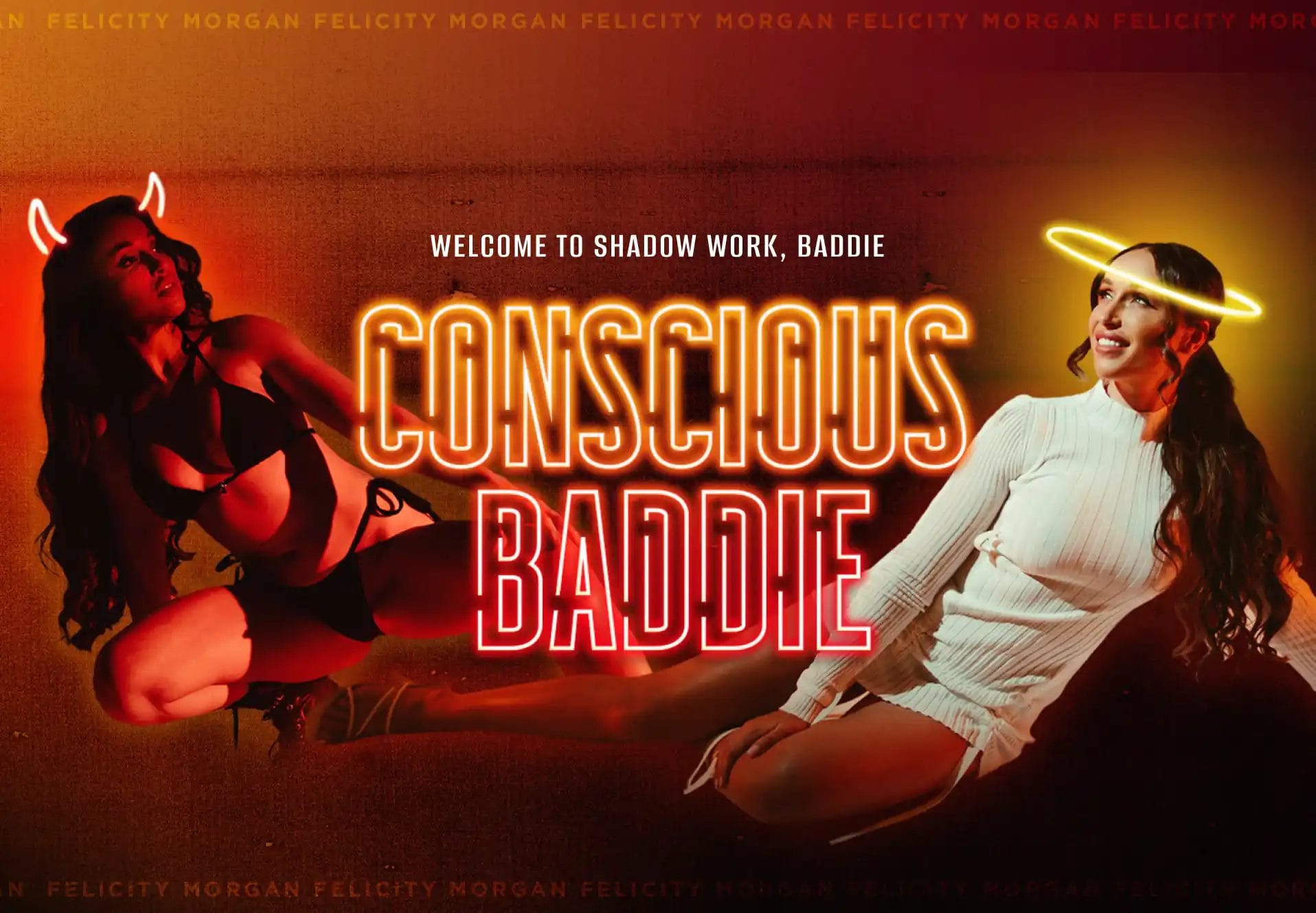 Felicity Morgan – Conscious Baddie