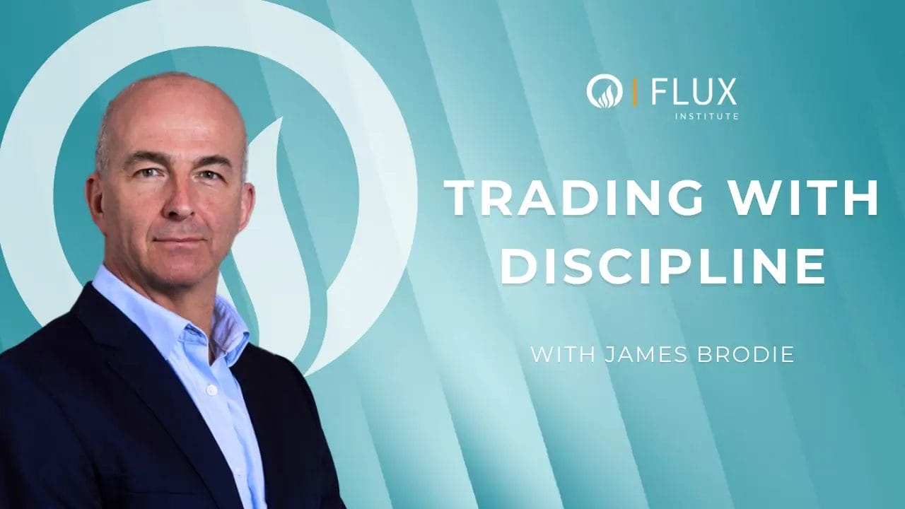 James Brodie – Trading With Discipline