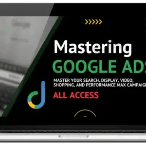 Aaron Young – Mastering Google Ads All Access