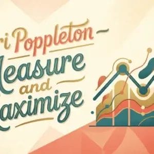 Kari Poppleton – Measure and Maximize